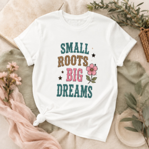 Small Roots Big Dreams Tee Vintage Wildflower Graphic